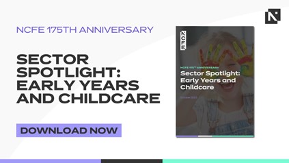 Download our Sector Spotlight: Early Years and Childcare
